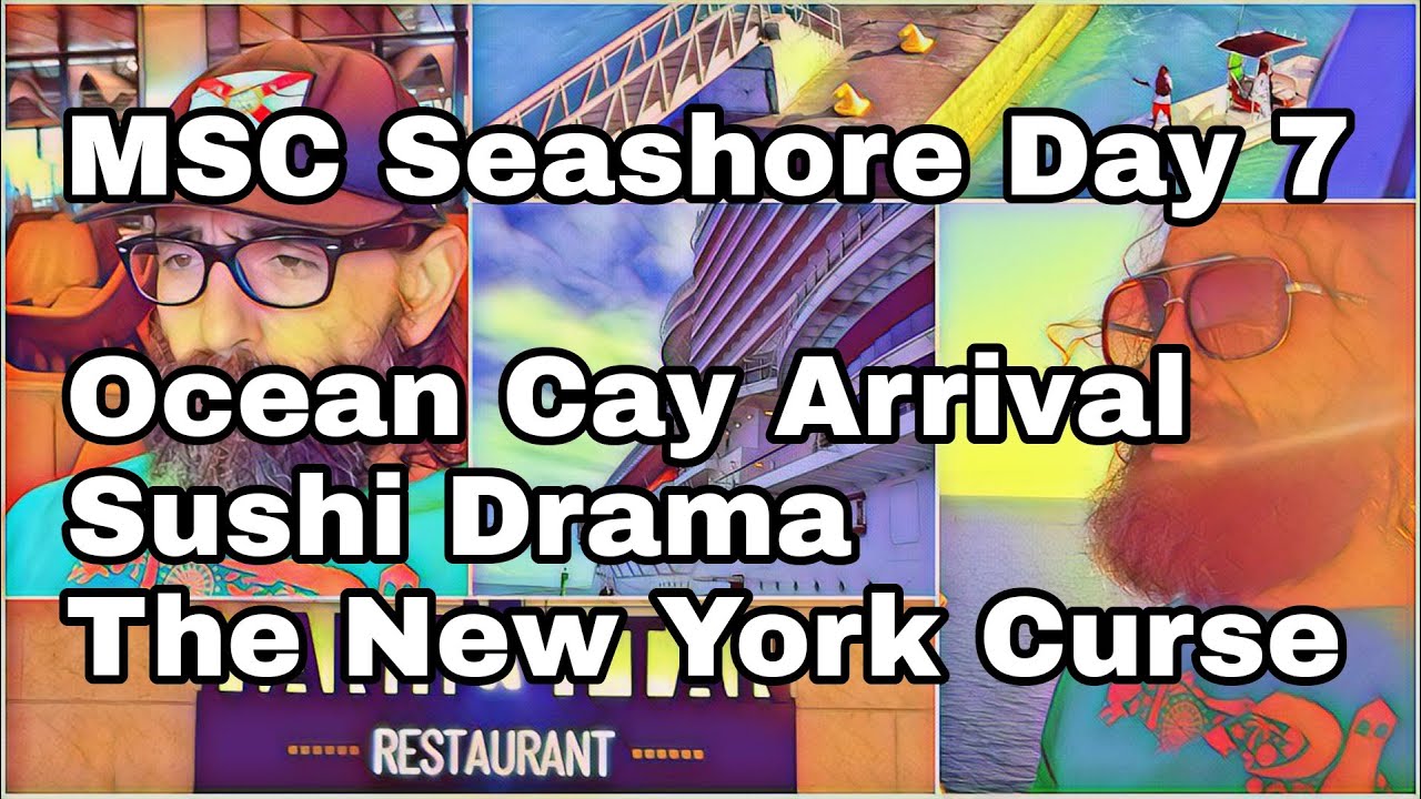 MSC Seashore | Day 7 | Arriving at Ocean Cay