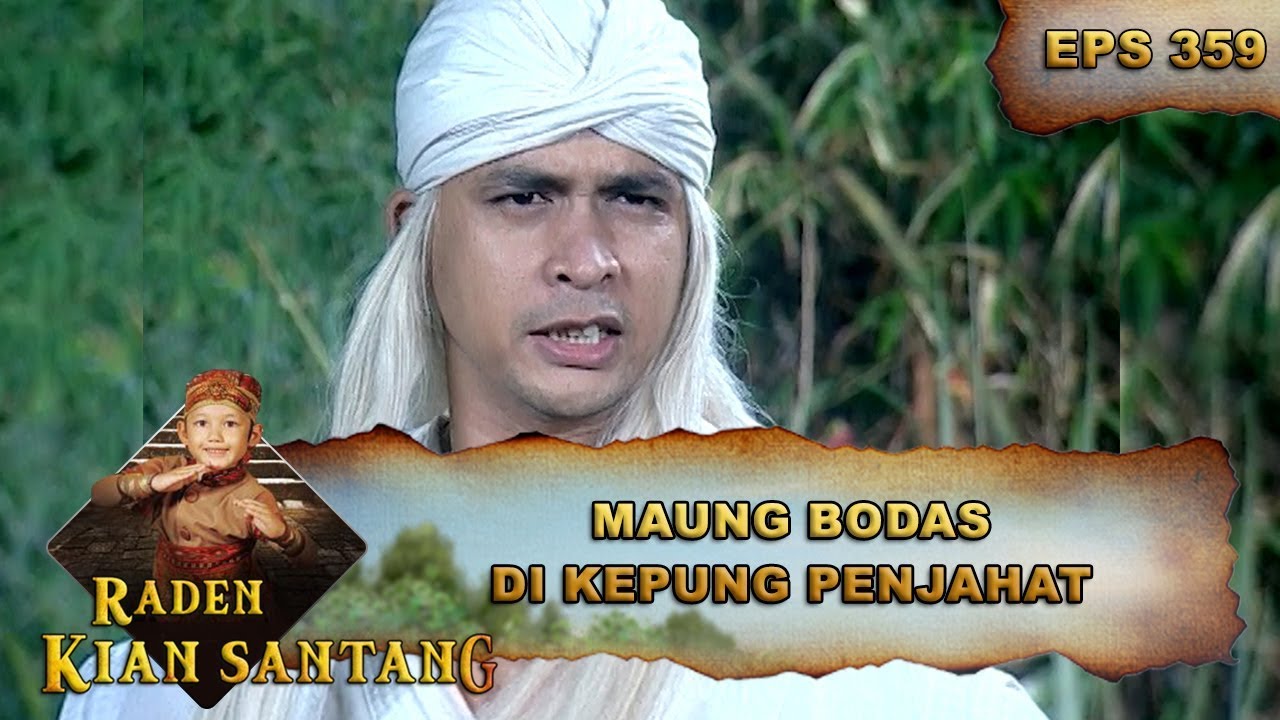 Maung Bodas Di Serang - Raden Kian Santang Eps 359 Part 1