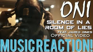 JARED IS BADASS! ONI - “Silence in a Room of Lies” feat. Jared Dines Official Video Music Reaction🔥