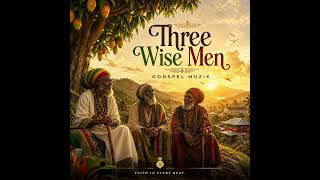 Three Wise Men Godspel Muzik Jamaican Gospel Reggae