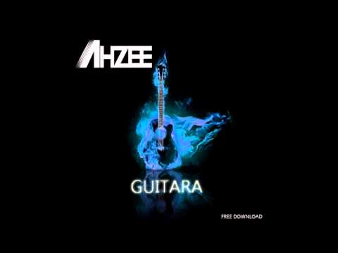Ahzee - Guitara (Original Mix)