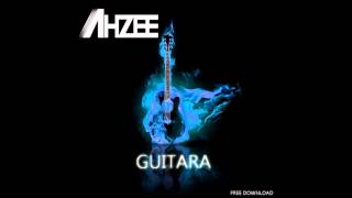 Ahzee - Guitara (Original Mix) chords