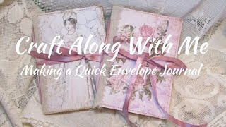 Craft Along with Me Making  a Quick Envelope Journal