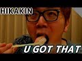 U Got That - HIKAKIN