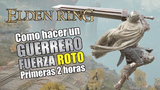 Como hacer una BUILD DE FUERZA ROTA en las 2 PRIMERAS HORAS - Elden Ring (Gameplay Español)