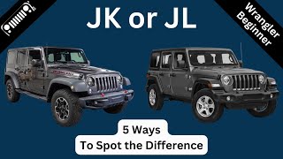 Jeep Wrangler Jk & Jl 5 Ways To Spot The Differences Wrangler Jeeping For Beginners