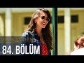 İstanbullu Gelin 84. Bölüm