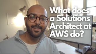 What does an AWS Solutions Architect ACTUALLY do?