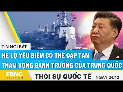 Video Thời sự quốc tế 24/12 | Hé lộ yếu điểm có thể đập tan... - youtube
