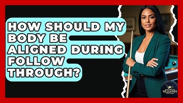 How Should My Body Be Aligned During Follow Through? - Billiards Hustlers