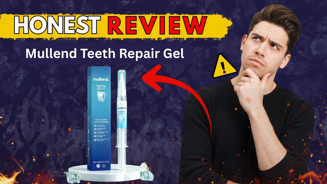 Is Mullend.com Teeth Repair Gel Real? Gum & Teeth Gel Review