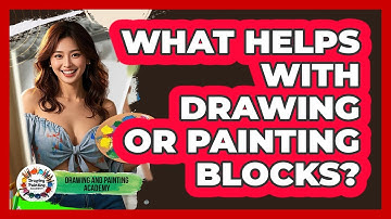 What Helps With Drawing Or Painting Blocks?