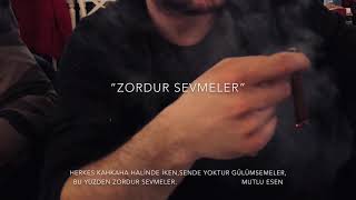 Zordur Sevmeler Mutlu Esen