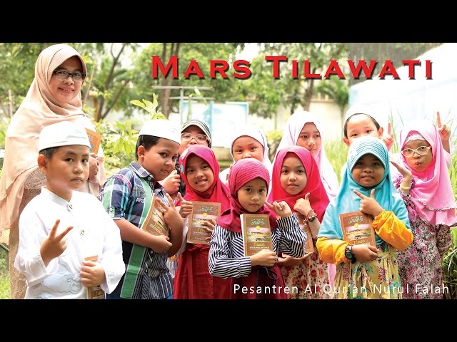 Mars Tilawati | Pesantren Al Qur'an Nurul Falah | NurulFalahMedia class=