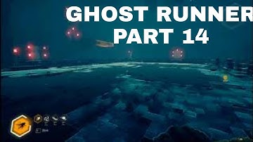 GHOST RUNNER PART14: Reign In Hell