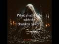 What shall we do with the drunken savior…