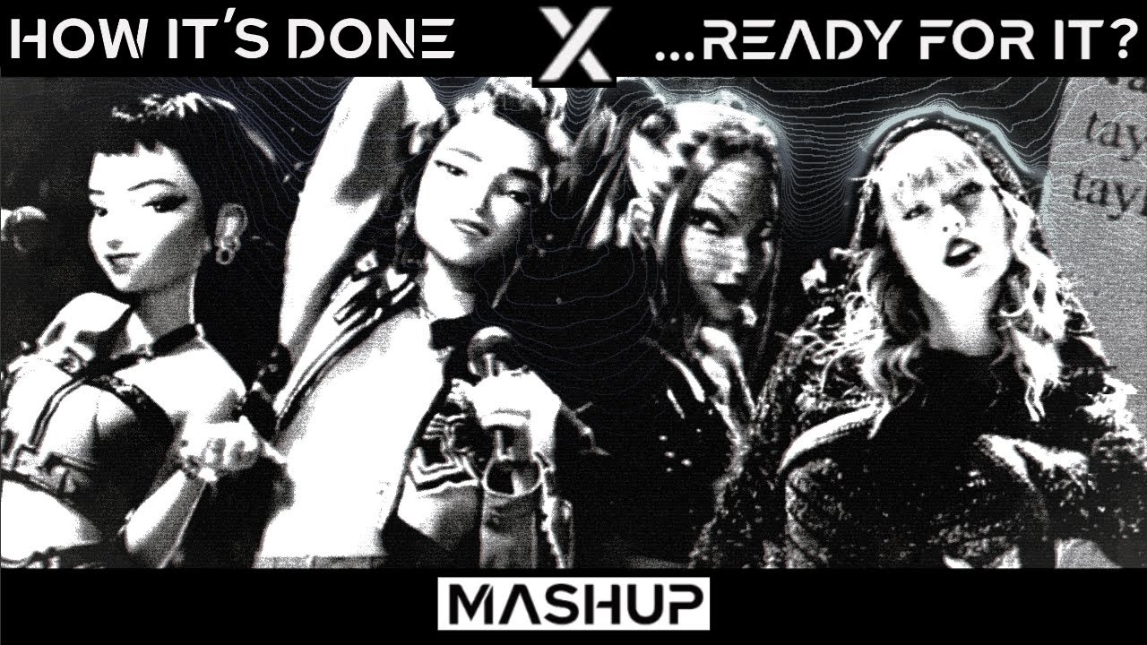 How It's Done x ...Ready For It? [Mashup] | HUNTR/X (from 