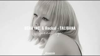 DEHA INC. & Reckol - TALIBANA (Speed Up)