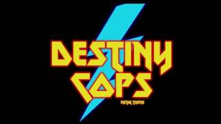 DESTINY COPS METAL THEME!!!!!