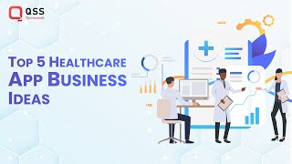 Top 5 Healthcare App Business Ideas for 2024