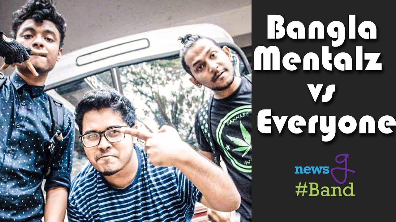 Bangla Mentalz vs Everyone – Hip Hop beef | বাংলা মেন্টালজ | newsg # Band
