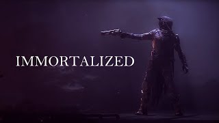 Immortalized - Destiny GMV