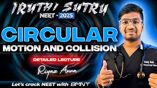 IRUTHI SUTRU ❤️🔥 || CIRCULAR MOTION AND COLLISION  || GUNSHOT || PHYSICS ||NEET 2025  || BMNT 💙
