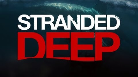 🔴LIVE Stranded Deep *NEW* Update "First Look" | A New Journey (Part 1) PS4 Gameplay