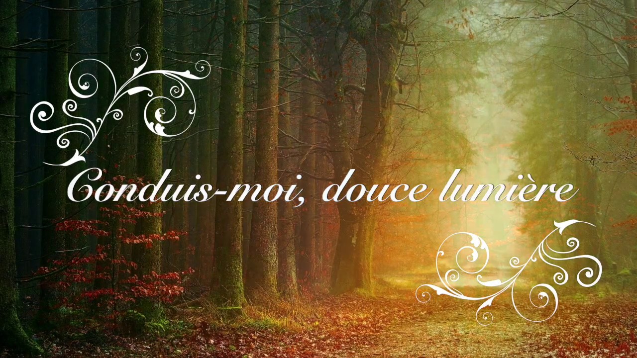 Conduis-moi douce lumière