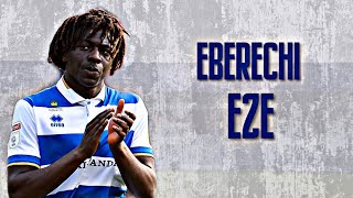 Eberechi Eze Amazing Goals, Skills & Assists 2019/2020 | Young Talent | QPR