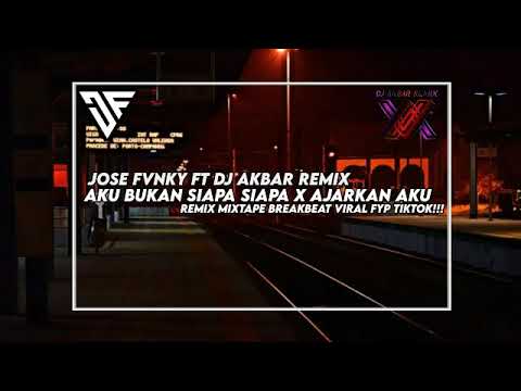 DJ AKU BUKAN SIAPA SIAPA X AJARKAN AKU (MIXTAPE BREAKBEAT VIRAL FYP TIKTOK) FT @AkbarNawasunda