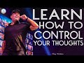 Tony robbins motivation  learn how to control your thoughts