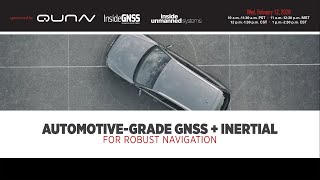 Inside GNSS - QuNav Automotive Grade GNSS + Inertial for Robust Navigation Webinar - 02/12/20