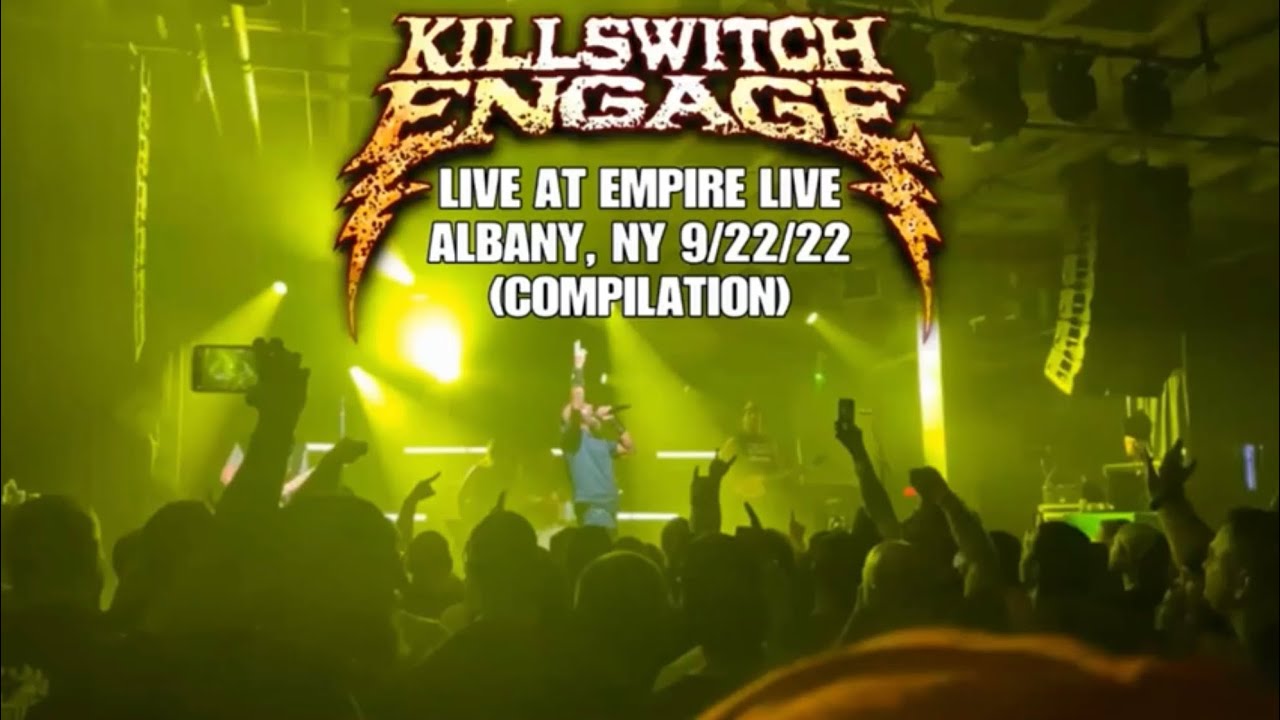 Killswitch Engage Live at Empire Live, Albany NY (9/22/22) COMPILATION