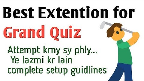 Which VU extention is best for grand quizes