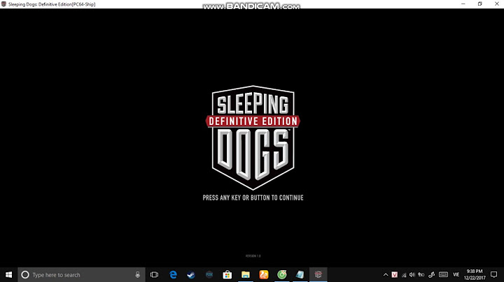 Hướng dẫn crack sleeping dogs definitive edition năm 2024