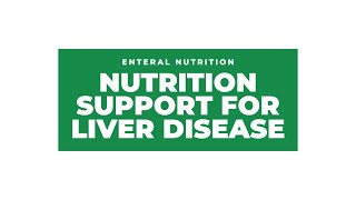 Nutrition Support for Liver Disease + Case Study