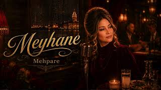 Meyhane - Mehpare Üzik