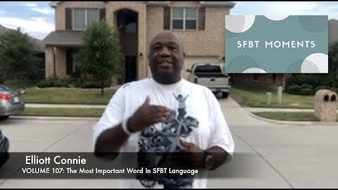 SFBT Moments Volume 107: The Most Important Word In SFBT Language