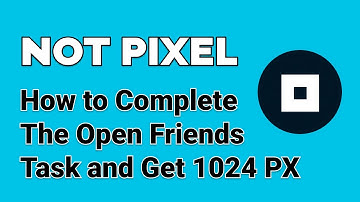 The Open Friends Task in Not Pixel