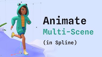 How to create 3D multi-scenes and import animations with Spline