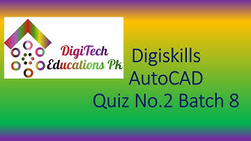 Digiskills AutoCAD Quiz No  02 Solution Batch 08, 2020, I WordPress Quiz No  02, DigiTech Educations