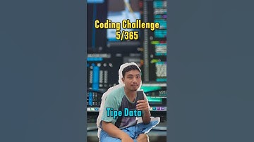 Coding Challenge 5/365 | Tipe Data Part I, Integer, String dan Boolean.