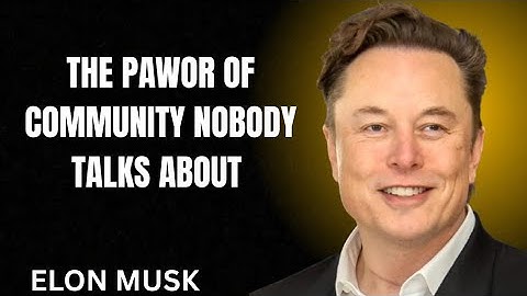 Building Strong Community Bonds| Elon Musk Motivational Speech
