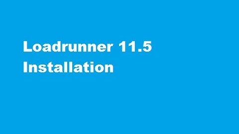 Loadrunner Installation - Next Next and Finish Thats It