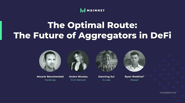 Mainnet 2021: The Optimal Route: The Future of Agg...