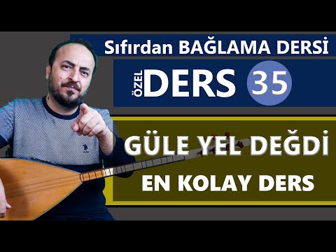 SIFIRDAN BAĞLAMA DERSİ 35 GÜLE YEL DEĞDİ NASIL ÇALINIR?