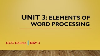 Unit-3 : Elements of Word Processing | Course Of Computer Concepts (CCC) | Day 3