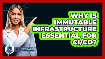 Why Is Immutable Infrastructure Essential For CI/CD? - Next LVL Programming
