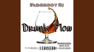 Drunk Flow